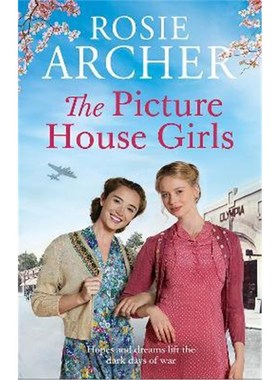 预订The Picture House Girls:A heartwarming wartime saga brimming with warmth and nostalgia