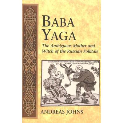 预订Baba Yaga:The Ambiguous Mother and Witch of the Russian Folktale