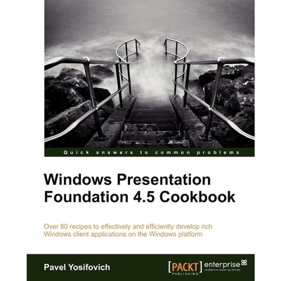 按需印刷Windows Presentation Foundation 4.5 Cookbook[9781849686228]