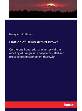 按需印刷Oration of Henry Armitt Brown[9783337373719]
