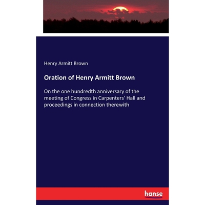 按需印刷Oration of Henry Armitt Brown[9783337373719]