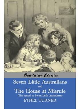 预订Seven Little Australians AND The Family At Misrule (The sequel to Seven Little Australians) [Illustr