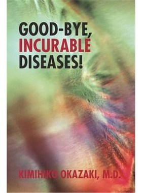 按需印刷Good-Bye, Incurable Diseases![9781462004287]