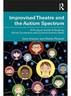 按需印刷 Improvised Theatre and the Autism Spectrum:A Practi