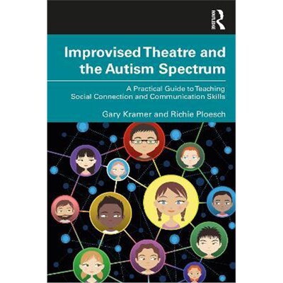 按需印刷不退不换 Improvised Theatre and the Autism Spectrum:A Practi