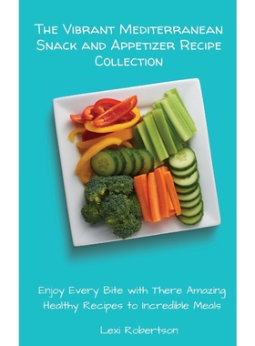 按需印刷The Vibrant Mediterranean Snack and Appetizer Recipe Collection[9781802697483]