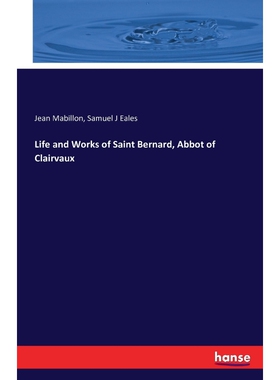 按需印刷Life and Works of Saint Bernard, Abbot of Clairvaux[9783742875112]
