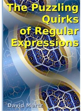 按需印刷不退不换The Puzzling Quirks of Regular Expressions[9781312160743]