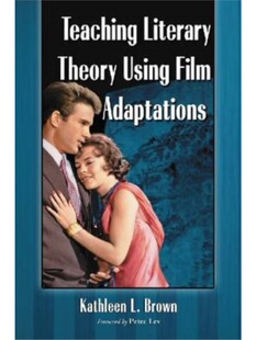 按需印刷不退不换Teaching Literary Theory Using Film Adaptations