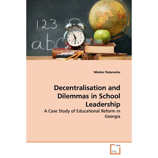 School Leadership Dilemmas and 9783639162813 按需印刷Decentralisation