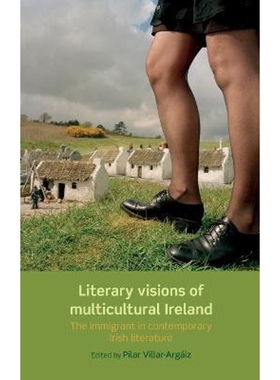按需印刷不退不换Literary Visions of Multicultural Ireland[9780719089282]
