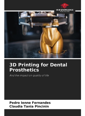 按需印刷3D Printing for Dental Prosthetics[9786204103136]