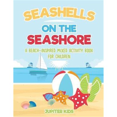 按需印刷不退不换Seashells On The Seashore:A Beach-Inspired Mixed Activity Book for Children[9781541934900]