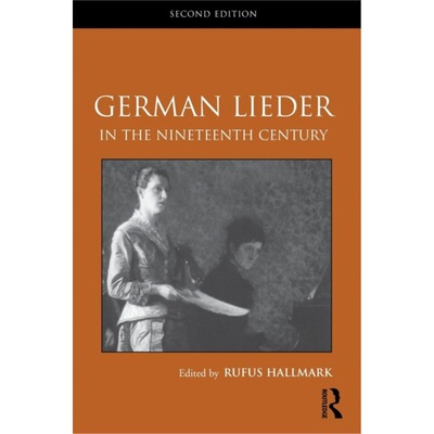 预订不退不换German Lieder in the Nineteenth Century[9780415990387]
