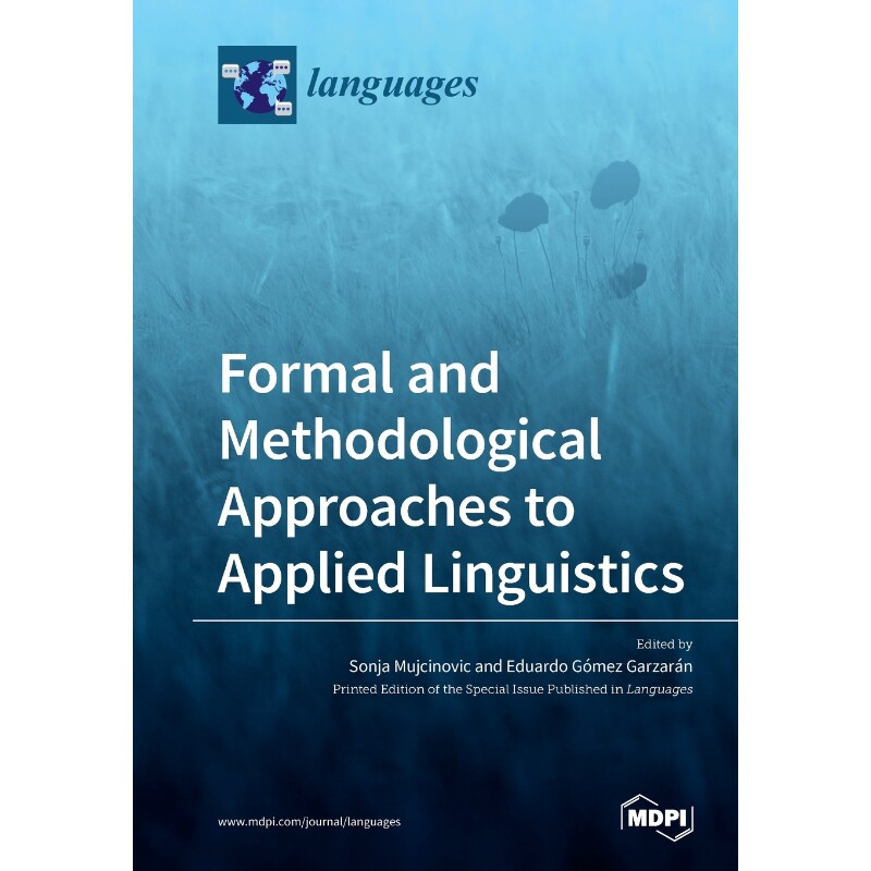 按需印刷不退不换Formal and Methodological Approaches to Applied Linguistics[9783039283224]