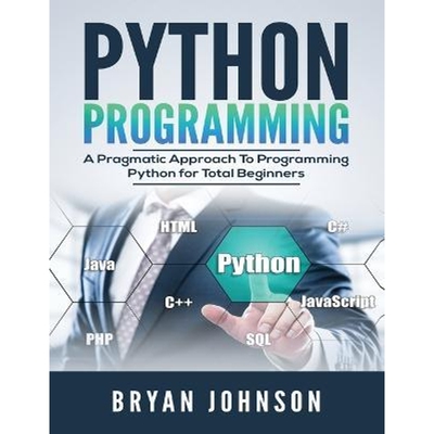 按需印刷不退不换Python Programming:A Pragmatic Approach To Programming Python for Total Beginners[9781951764258]