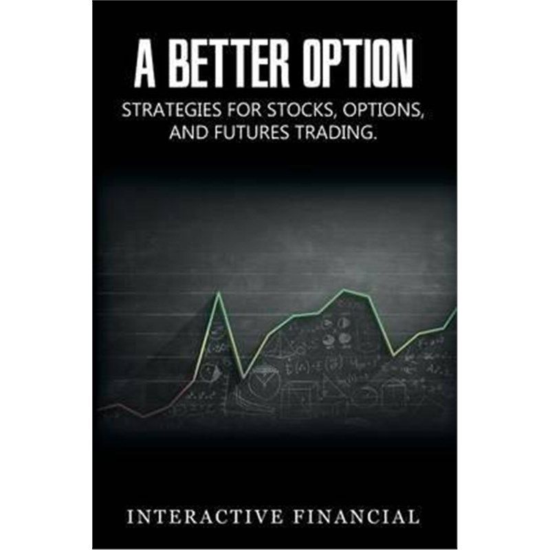 按需印刷不退不换A Better Option:Strategies for Stocks, Options, and Futures Trading[9781607969891]