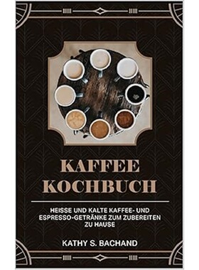 现货Kaffee-kochbuch: Heisse Und Kalte Kaffee- Und Espresso-getr?nke Zum Zubereiten Z[9798856251714]