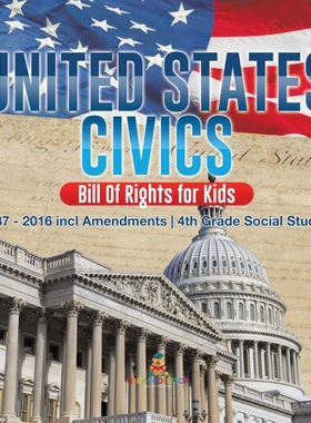 预订United States Civics - Bill Of Rights for Kids | 1787 - 2016 incl Amendments | 4th Grade Social Stud