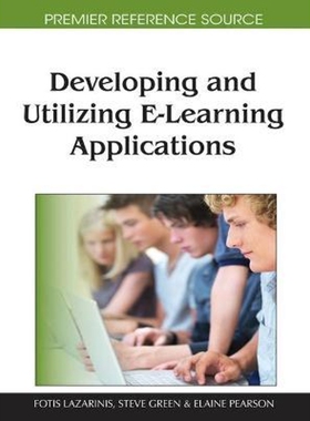 按需印刷不退不换Developing and Utilizing E-Learning Applications[9781616927912]