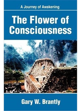 按需印刷The Flower of Consciousness:A Journey of Awakening[9780595224012]