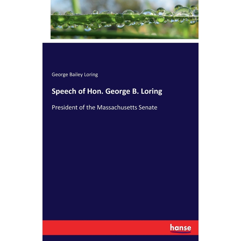 按需印刷Speech of Hon. George B. Loring[9783337175108] 书籍/杂志/报纸 人文社科类原版书 原图主图