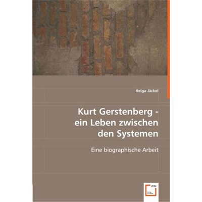 预订【德语】 Kurt Gerstenberg - ein Leben zwischen den Systemen:Eine biographische Arbeit