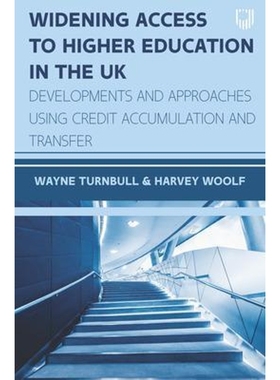 预订Widening Access to Higher Education in the UK: Developments and Approaches Using Credit Accumulation and Transfer