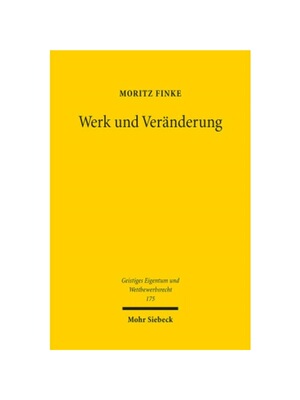 预订不退不换德语Werk und Ver?nderung:Verwertungsrechte an ver?nderten Gestaltungen im Urheberrecht. Dissertationsschrift