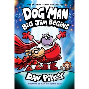 现货Dog Man: Big Jim Begins: A Graphic Novel (Dog Man #13): From the Creator of Capt[9781338896459]
