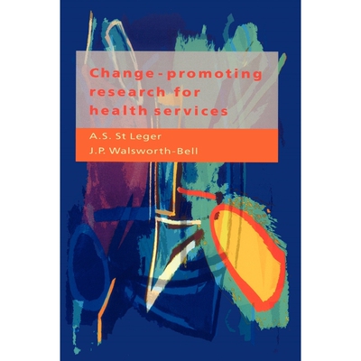 按需印刷不退不换Change-Promoting Research for Health Services[9780335202201]