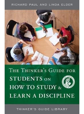 预订The Thinker's Guide for Students on How to Study & Learn a Discipline, Second Edition