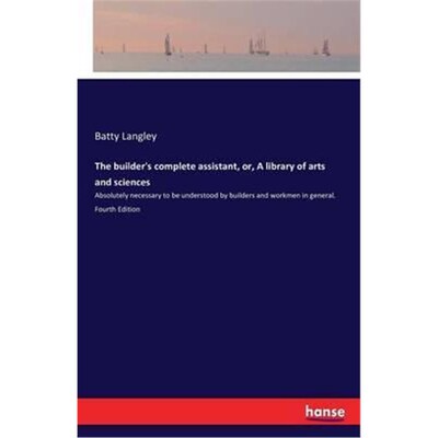 按需印刷The builder's complete assistant, or, A library of arts and sciences[9783741176234]