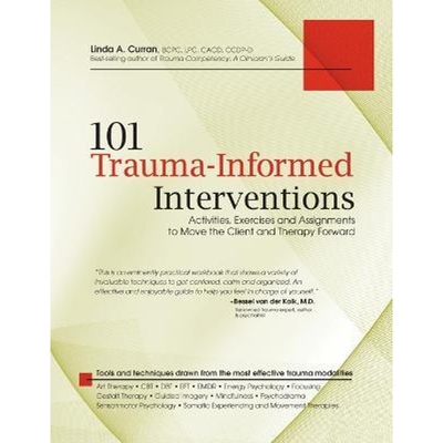 预订不退不换101 Trauma-Informed Interventions:Activities, Exercises and Assignments to Move the Client and Therapy Forwa