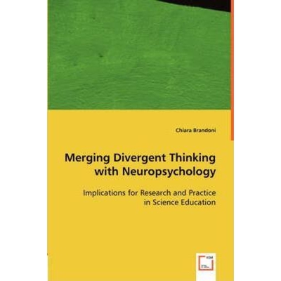 按需印刷不退不换Merging Divergent Thinking with Neuropsychology[9783836479028]