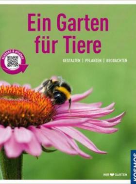 预订【德语】 Ein Garten für Tiere:Gestalten, pflanzen, beobachten. Mit QR-Code