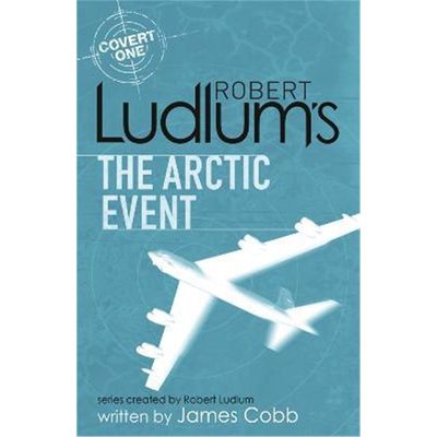 预订Robert Ludlum's The Arctic Event:A Covert-One novel