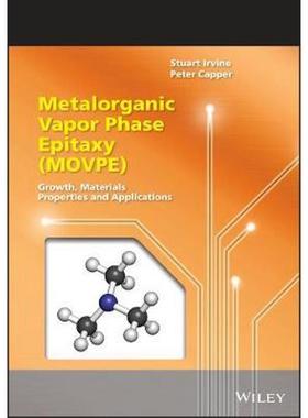 按需印刷Metalorganic Vapor Phase Epitaxy (MOVPE):Growth, Materials Properties, and Applications[9781119313014]