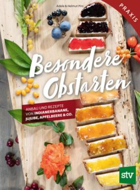 预订【德语】 Besondere Obstarten:Anbau und Rezepte von Indianerbanane, Jujube, Apfelbe