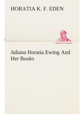 按需印刷不退不换Juliana Horatia Ewing And Her Books[9783849511951]