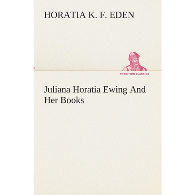 按需印刷不退不换Juliana Horatia Ewing And Her Books[9783849511951]