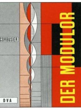 预订【德语】 Der Modulor:Darstellung eines in Architektur und Technik allgemein anwendbaren harmonischen Maßes im mensch