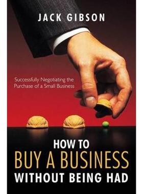 按需印刷不退不换How to Buy a Business without Being Had:Successfully Negotiating the Purchase of a Small Business[978142