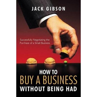 按需印刷不退不换How to Buy a Business without Being Had:Successfully Negotiating the Purchase of a Small Business[978142