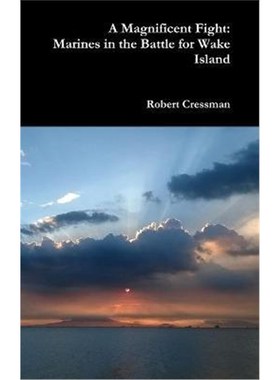 按需印刷A Magnificent Fight:Marines in the Battle for Wake Island[9780359383351]