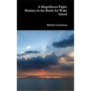 按需印刷A Magnificent Fight:Marines in the Battle for Wake Island[9780359383351]