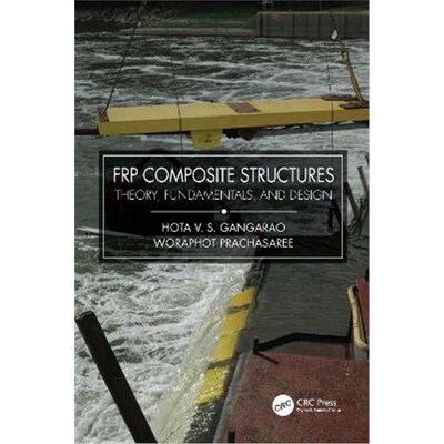 按需印刷不退不换FRP Composite Structures:Theory, Fundamentals, and Design[9781032052519]