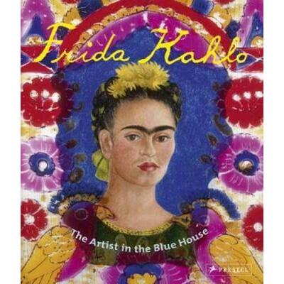 预订不退不换Frida Kahlo:The Artist in the Blue House
