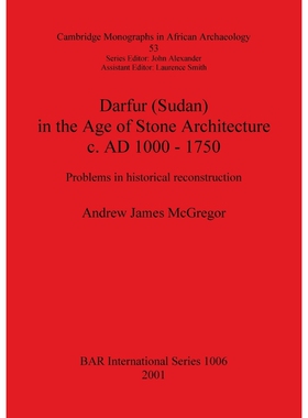 按需印刷不退不换Darfur (Sudan) In the Age of Stone Architecture c. AD 1000 - 1750[9781841712857]