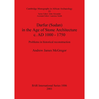 按需印刷Darfur (Sudan) In the Age of Stone Architecture c. AD 1000 - 1750[9781841712857]